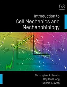 9780815344254 | Introduction to Cell Mechanics and Mechanobiology