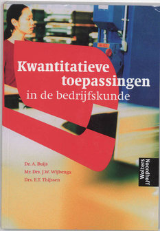 Kwantitatieve toepassingen in de bedrijfskunde / druk 4 / 9789001110017