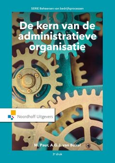 De kern van de administratieve organisatie | 9789001889616