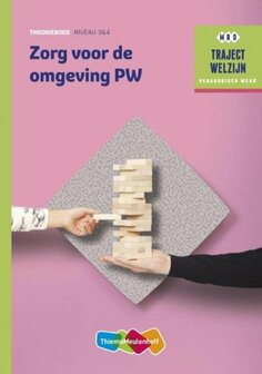 9789006622225 | Traject Welzijn - Zorg voor de omgeving PW Theorieboek niveau 3-4