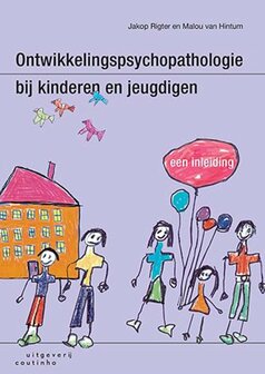 9789046904947 | Ontwikkelingspsychopathologie bij kinderen en jeugdigen