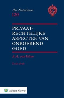 9789013150544 | Ars notariatus 120 - Privaatrechtelijke aspecten van onroerend goed