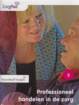 9789001872748 | Zorgpad niveau 4 theorieboek professioneel handelen in zorg