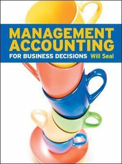Management Accounting for Business Decisions | 9780077126728