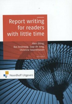 Report Writing for Readers with Little Time | 9789001812591
