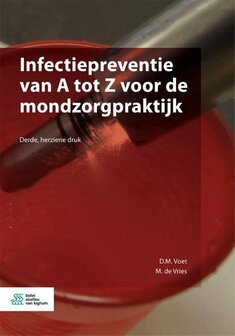 9789036814805 | Infectiepreventie van A tot Z voor de mondzorgpraktijk