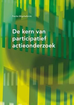 9789088506123 | De kern van participatief actie-onderzoek