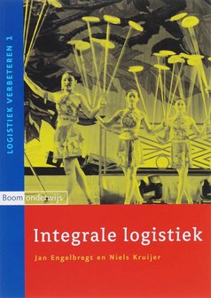 Logistiek verbeteren 1 - Integrale logistiek | 9789047300397