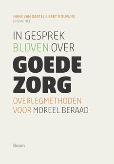 In gesprek blijven over goede zorg | 9789461055101