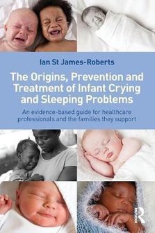 9780415601177 | The Origins, Prevention and Treatment of Infant Crying and Sleeping Problems