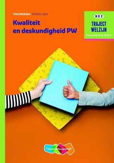9789006622249 | Traject Welzijn - Kwaliteit en deskundigheid PW niveau 3|4 Theorieboek