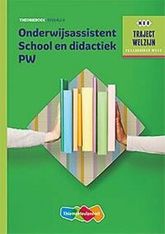 9789006622287 | Traject Welzijn - Onderwijsassistent School en didactiek PW niveau 4 Theorieboek