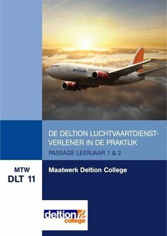 9789400224087 | MTW DLT 11 : Maatwerk Deltion College, De Deltion luchtvaartdienstverlener in de praktijk, Skills passage leerjaar 1 en 2