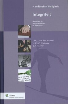 9789013110272 | Handboeken Veiligheid - Integriteit: integriteit en integriteitsbeleid in Nederland