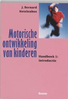 9789053524534 | Motorische ontwikkeling van kinderen Handboek 1: introductie