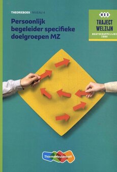 9789006859003 | Traject Welzijn - Persoonlijk begeleider specifieke doelgroepen MZ Niveau 4 Theorieboek