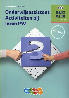 9789006858884  | Traject Welzijn Onderwijsassistent activiteiten bij leren PW Niveau 4 Theorieboek
