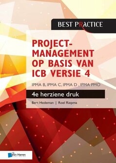 9789401803816 | Best practice - Projectmanagement op basis van ICB versie 4 &ndash;4de geheel herziene druk &ndash; IPMA B, IPMA C, IPMA-D , IPMA PMO