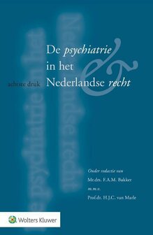 De psychiatrie in het Nederlandse recht | 9789013157161