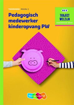 9789006622263 | Traject Welzijn - Pedagogisch medewerker kinderopvang PW Niveau 3 Theorieboek