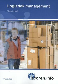 9789037249781 | Scoren.info - Logistiek management 2019 Theorieboek