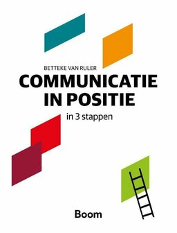 Communicatie in positie in 3 stappen | 9789024408382