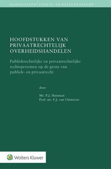 9789013149975 | Handboeken staats- en bestuursrecht - Hoofdstukken van privaatrechtelijk overheidshandelen