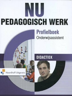 9789001879105 | NU - Pedagogisch werk profielboek onderwijs assistent didactiek