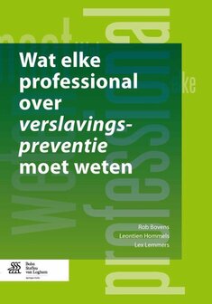 9789031399901 | Wat Elke Professional Over Verslavingspreventie Moet Weten