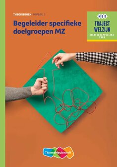 9789006858969 | Traject Welzijn - Begeleider specifieke doelgroepen MZ Niveau 3 Theorieboek