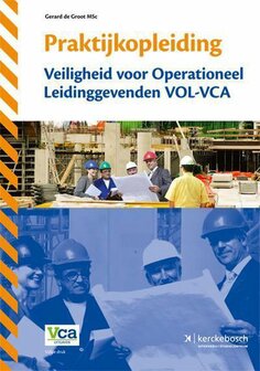 9789067205696 | Praktijkopleiding veiligheid voor operationeel leidinggevenden VOL-VCA