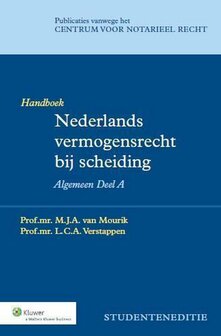 9789013123234 | Publicaties vanwege het Centrum voor Notarieel Recht - Nederlands vermogensrecht bij scheiding Algemeen deel A Studenteneditie Handboek