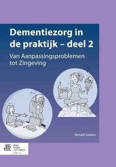 9789036807715 | Dementiezorg in de praktijk deel 2, van aanpassingsproblemen tot zingeving