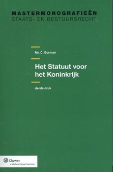 9789013099300 | Mastermonografie&euml;n staats- en bestuursrecht - Het Statuut voor het Koninkrijk