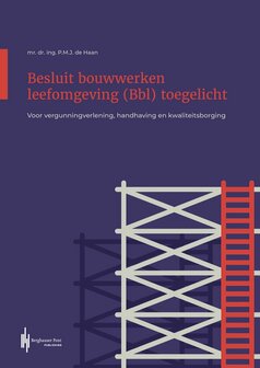 9789493376076 | Tekst &amp; Toelichting - Besluit bouwwerken leefomgeving toegelicht