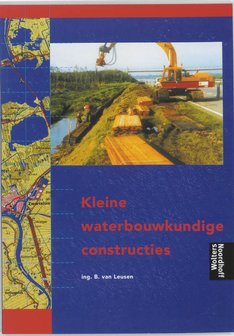 Kleine waterbouwkundige constructies | 9789001144654