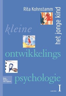 9789031361601 | Kleine ontwikkelingspsychologie 1 deel Het jonge kind druk Heruitgave