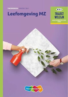 Traject Welzijn - Leefomgeving MZ niveau 3|4 Theorieboek | 9789006622096