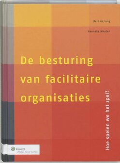 De besturing van facilitaire organisaties | 9789013009590  