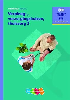 9789006910261 | Traject V&amp;V - Verpleeg-, verzorgingshuizen, thuiszorg 2 -niveau 3 Theorieboek