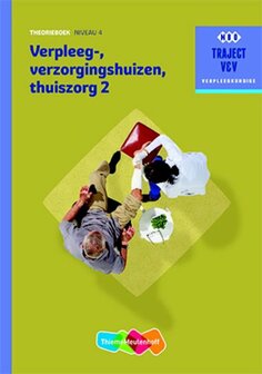 9789006910421 | Traject V&amp;V - Verpleeg-, Verzorgingshuizen, Thuiszorg 2 - niveau 4 Theorieboek