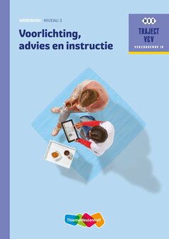 9789006910520 | Traject V&amp;V Verzorgende 1 G - Voorlichting, advies en instructie Niveau 3 Werkboek