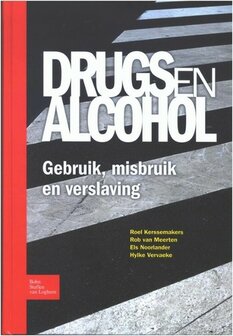 Drugs en Alcohol. Gebruik misbruik en verslaving / 9789031350599