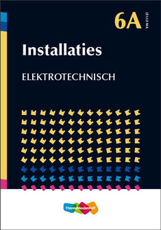 Jellema / 6A Installaties Elektrotechnisch/ Druk 3 / 9789006951684