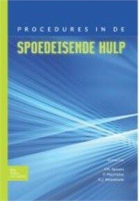 Procedures in de spoedeisende hulp / 9789031361267