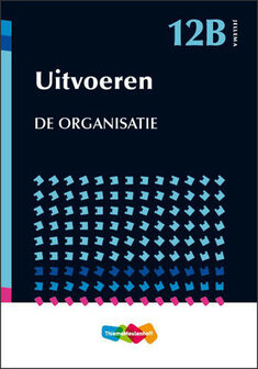 Jellema / 12 B Uitvoeren De Organisatie / Druk 3 / 9789006951776