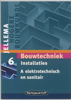 Jellema Bouwtechniek 6A Installaties | 9789006950472