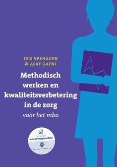 9789043036306 | Methodisch werken en kwaliteitsverbetering in de zorg voor het mbo